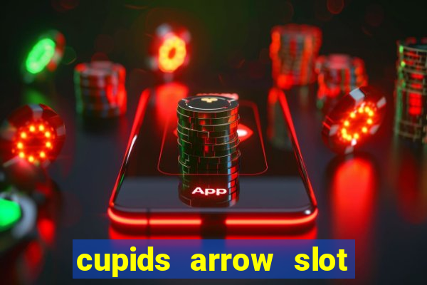 cupids arrow slot free play