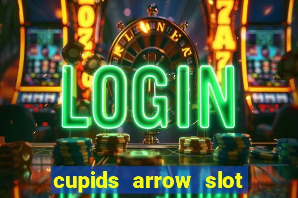 cupids arrow slot free play