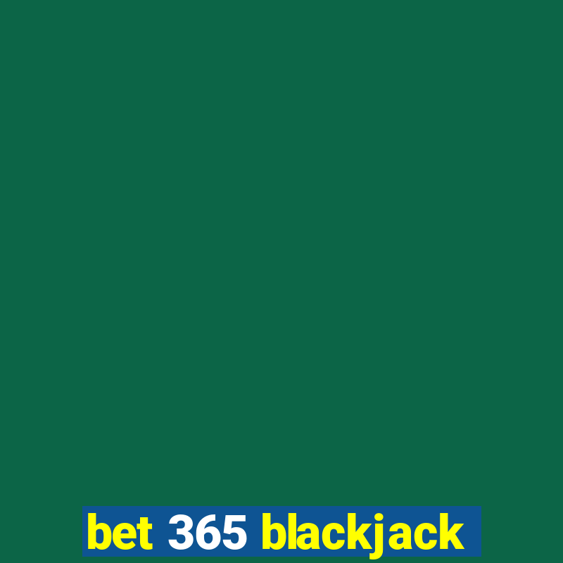 bet 365 blackjack