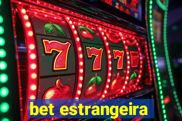 bet estrangeira