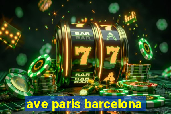 ave paris barcelona