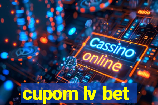 cupom lv bet