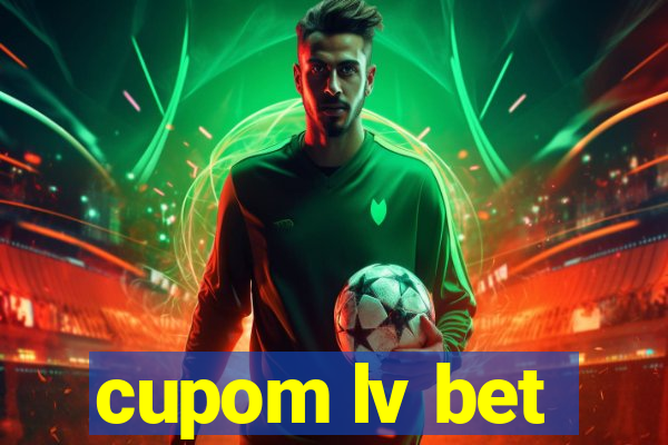 cupom lv bet