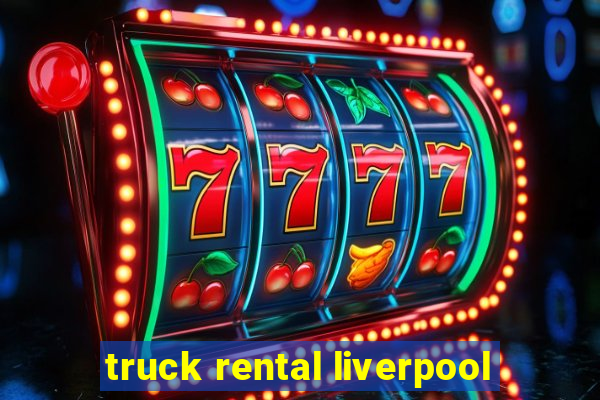 truck rental liverpool