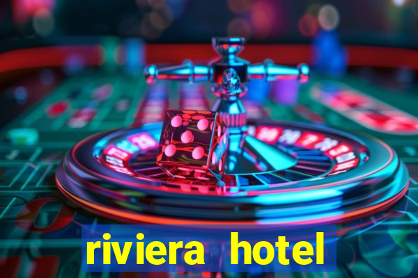 riviera hotel casino las vegas