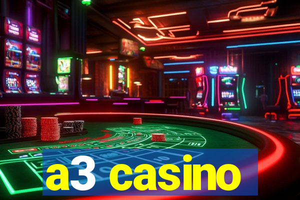 a3 casino