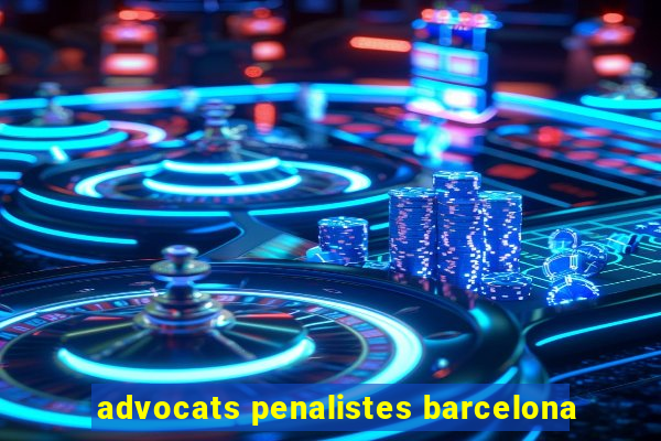 advocats penalistes barcelona