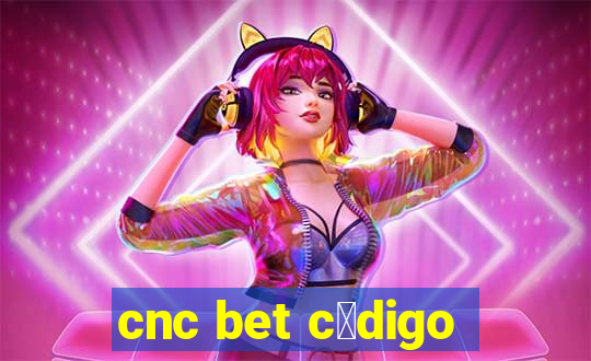 cnc bet c贸digo