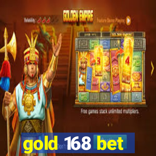 gold 168 bet