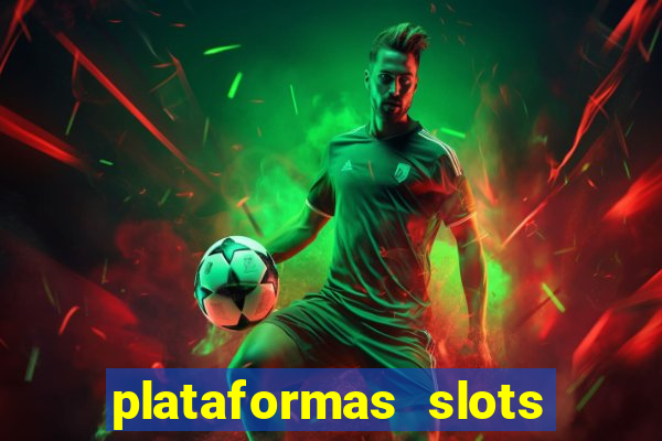 plataformas slots com b?nus de cadastro