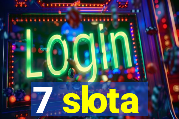 7 slota