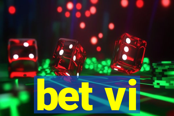 bet vi