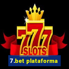 7.bet plataforma