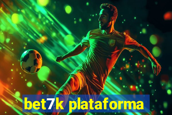 bet7k plataforma