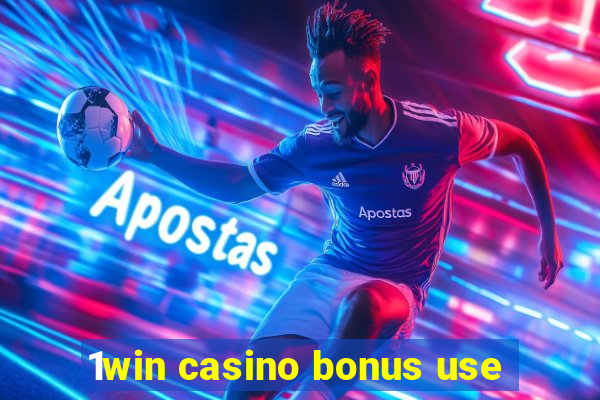 1win casino bonus use