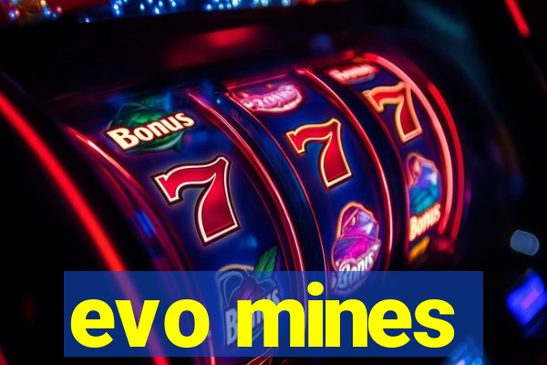 evo mines