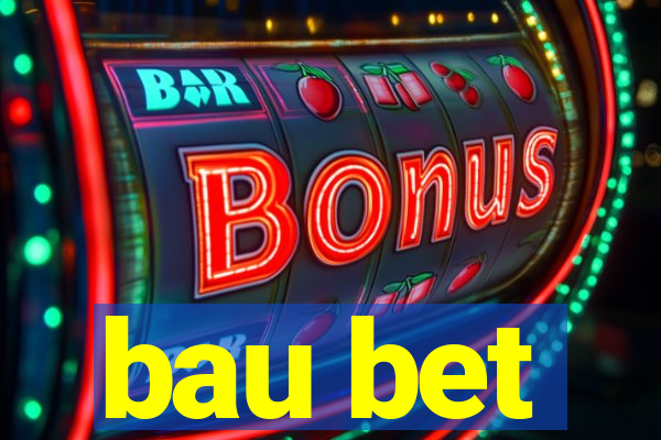 bau bet