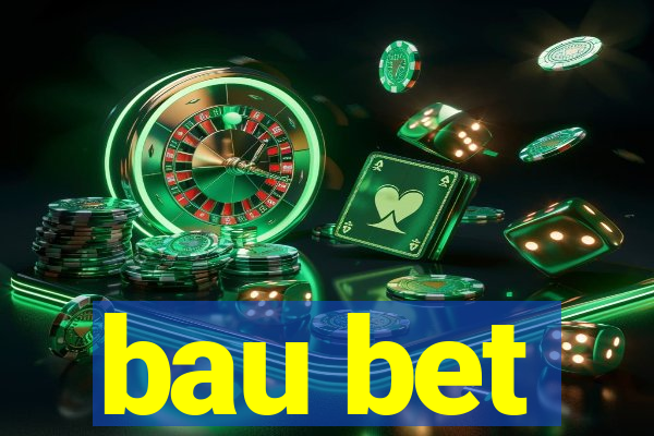 bau bet