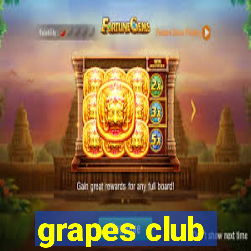 grapes club