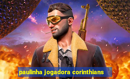 paulinha jogadora corinthians