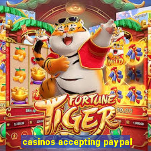 casinos accepting paypal