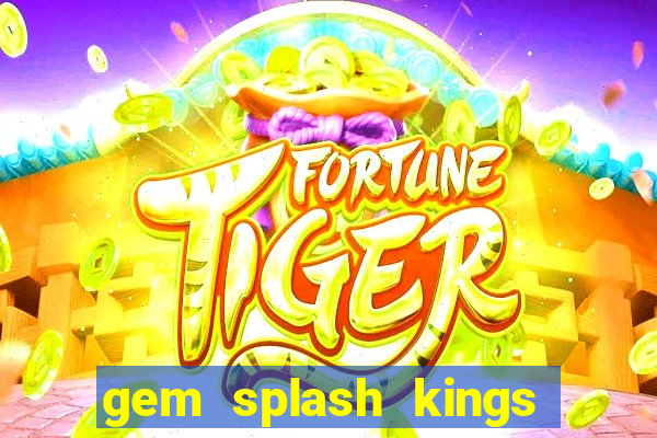 gem splash kings court slot