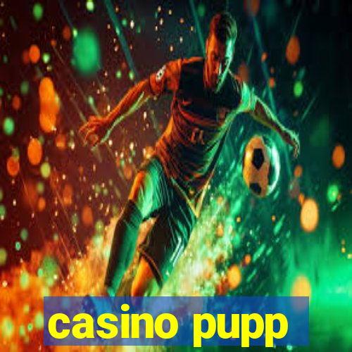 casino pupp