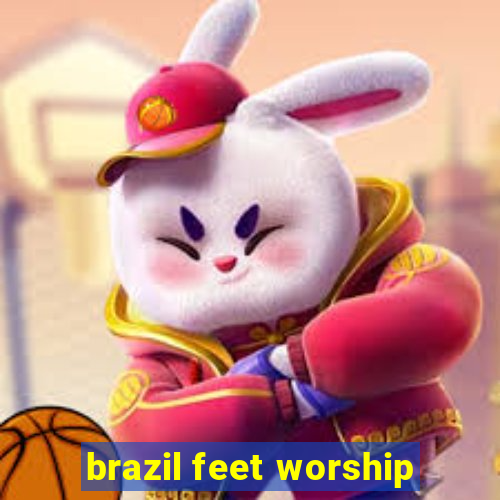 brazil feet worship