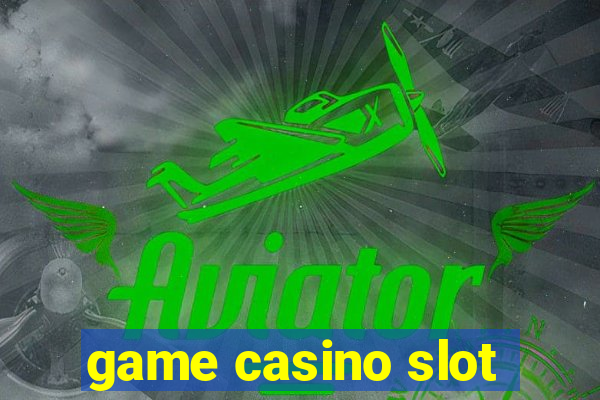 game casino slot