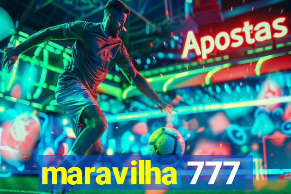 maravilha 777