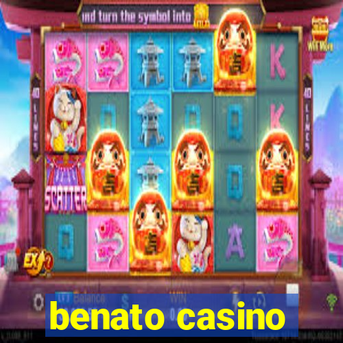 benato casino