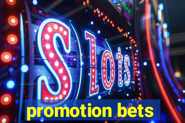 promotion bets