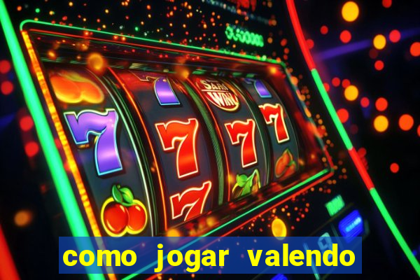 como jogar valendo dinheiro no pokerstars