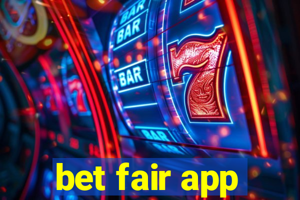 bet fair app