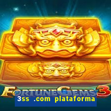 3ss .com plataforma de jogos