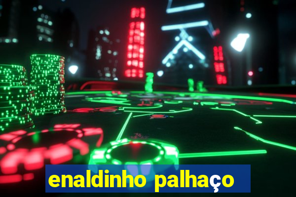 enaldinho palhaço