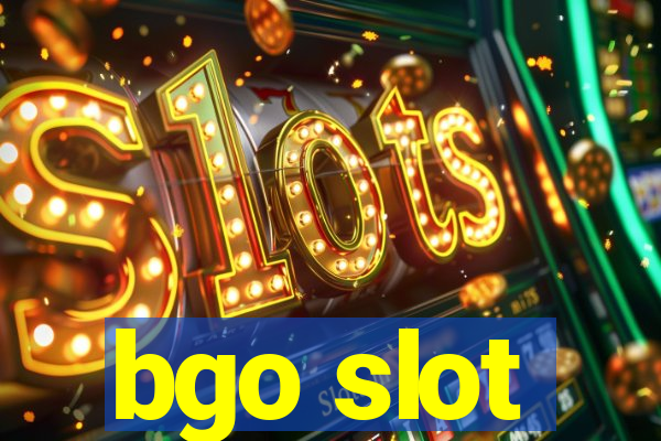 bgo slot