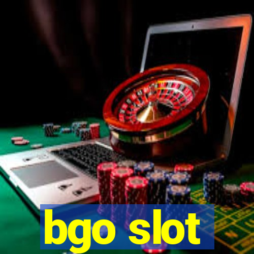 bgo slot