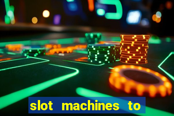 slot machines to play for free