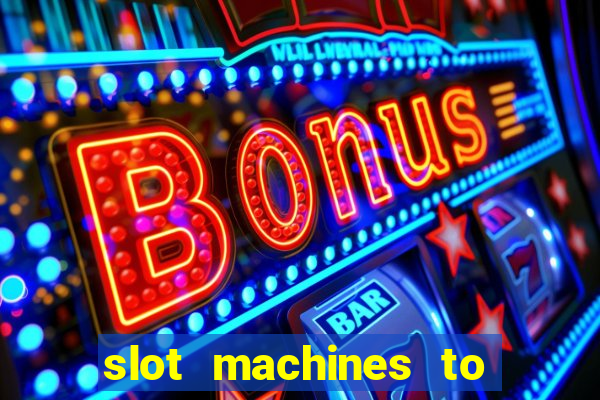 slot machines to play for free