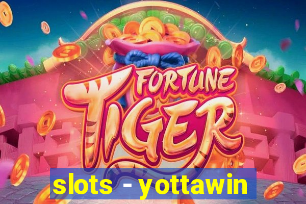 slots - yottawin