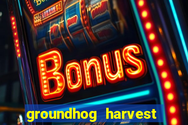 groundhog harvest pg slot