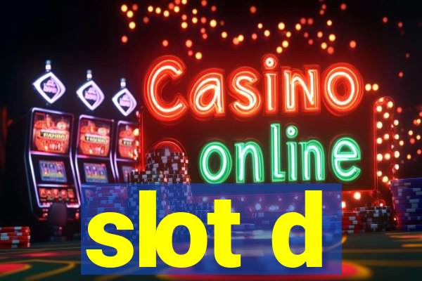 slot d