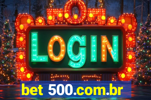 bet 500.com.br