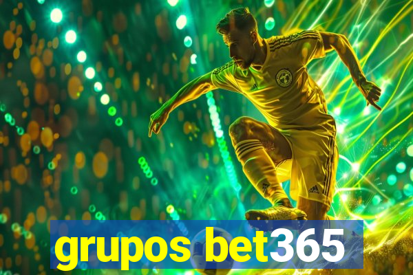 grupos bet365