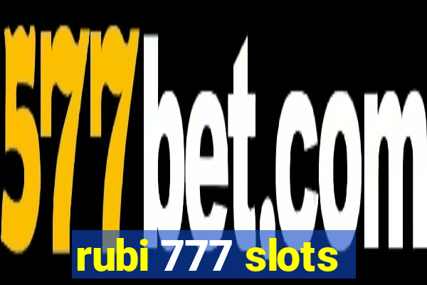 rubi 777 slots