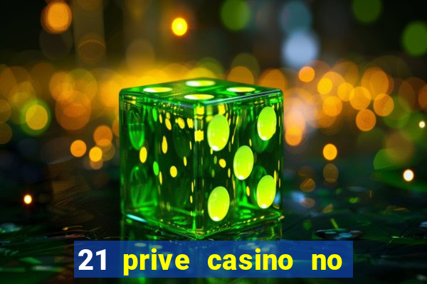 21 prive casino no deposit bonus code