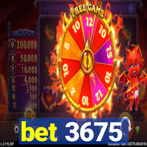 bet 3675