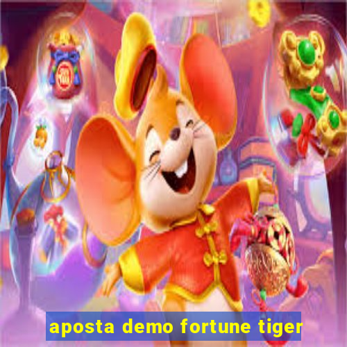 aposta demo fortune tiger