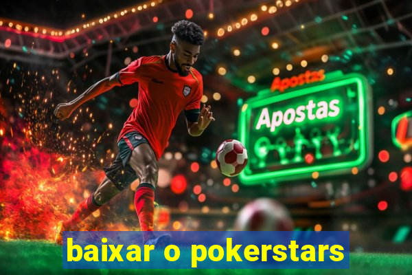 baixar o pokerstars